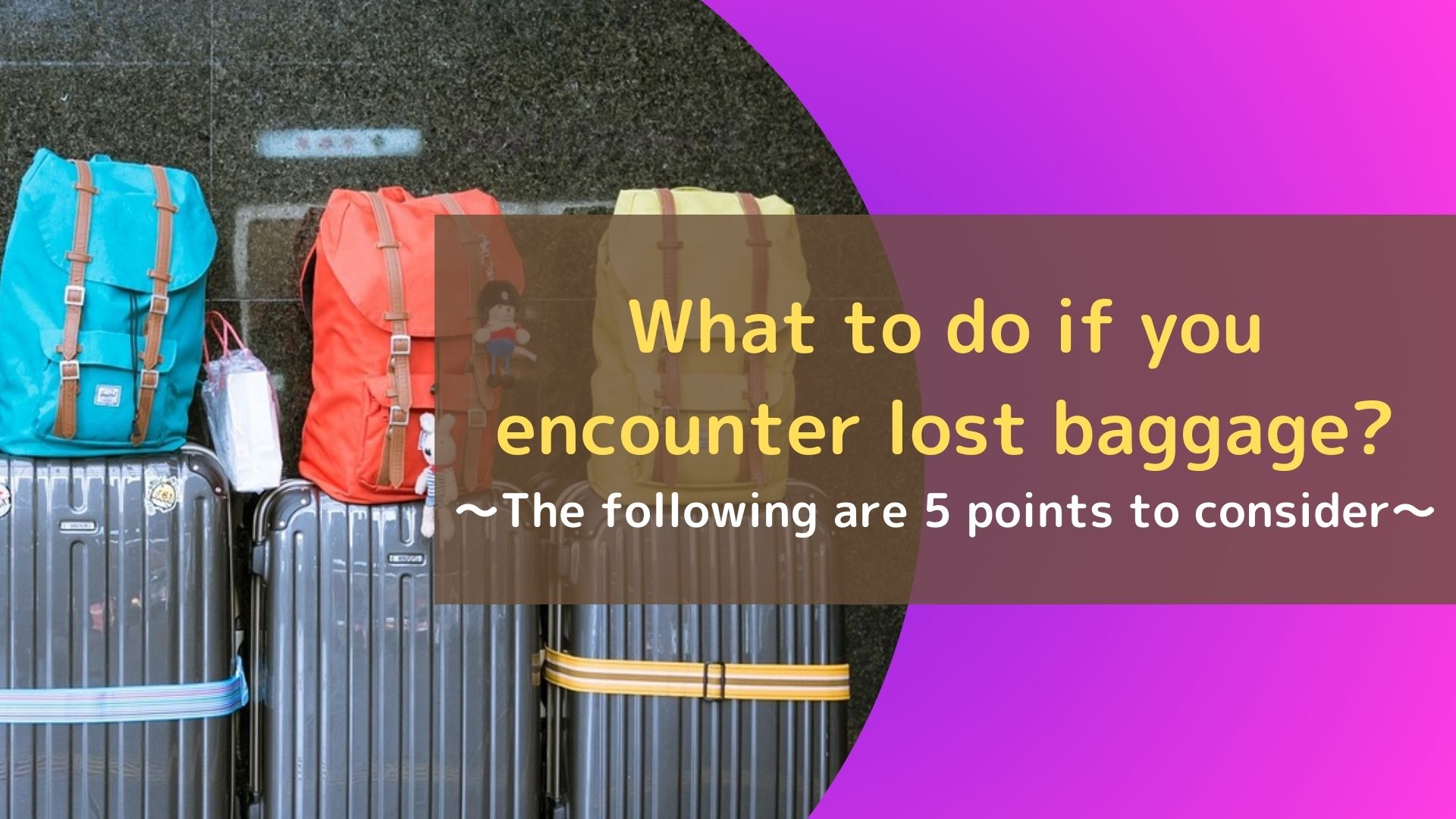 What to do if you encounter lost baggage?