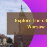Explore the city of Warsaw